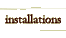 installations